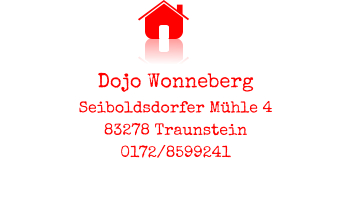Dojo Wonneberg Seiboldsdorfer Mühle 4 83278 Traunstein 0171/3198492